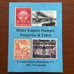 2022 Hitler Empire Stamps, Forgeries and Fakes, by P. Clark Souers